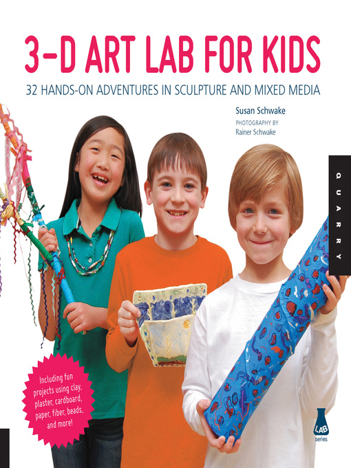 Title details for 3D Art Lab for Kids by Susan Schwake - Wait list